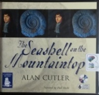 The Seashell on the Mountaintop written by Alan Cutler performed by Paul Hecht on CD (Unabridged)